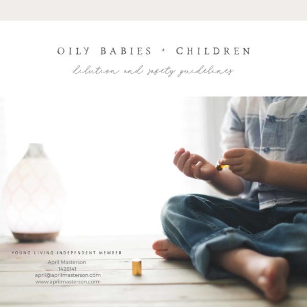 Essential Oil safety for Babies and children